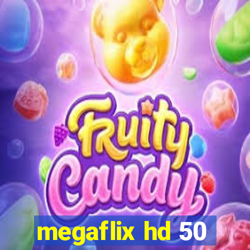 megaflix hd 50